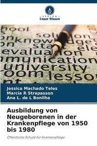 bokomslag Ausbildung von Neugeborenen in der Krankenpflege von 1950 bis 1980