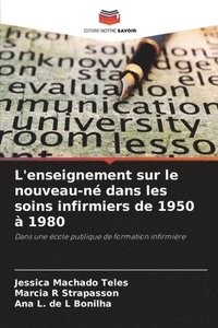 bokomslag L'enseignement sur le nouveau-né dans les soins infirmiers de 1950 à 1980