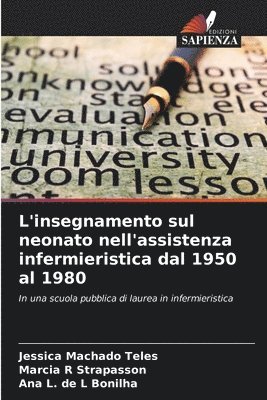 bokomslag L'insegnamento sul neonato nell'assistenza infermieristica dal 1950 al 1980
