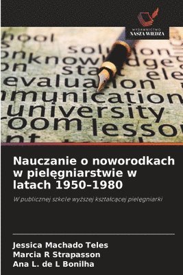Nauczanie o noworodkach w pielęgniarstwie w latach 1950-1980