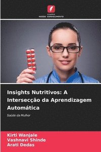 bokomslag Insights Nutritivos: A Intersecção da Aprendizagem Automática