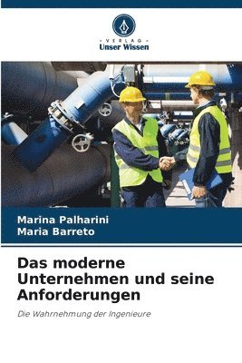 moderne Unternehmen und seine Anforderungen