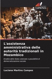 bokomslag L'assistenza amministrativa delle autorità tradizionali in Mozambico