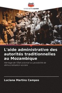 bokomslag L'aide administrative des autorités traditionnelles au Mozambique