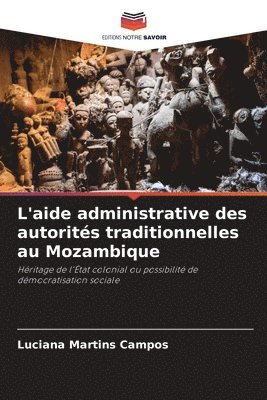 bokomslag L'aide administrative des autorités traditionnelles au Mozambique