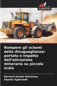 bokomslag Rompere gli schemi della disuguaglianza