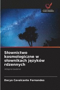 bokomslag S¿ownictwo kosmologiczne w s¿ownikach j¿zyków rdzennych