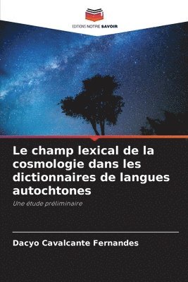 champ lexical de la cosmologie dans les dictionnaires de langues autochtones