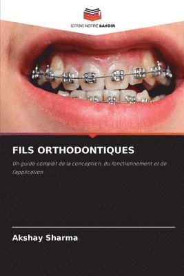 Akshay Sharma - Fils Orthodontiques, Häftad