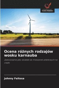 bokomslag Ocena ró?nych rodzajów wosku karnauba
