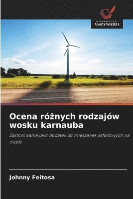 Ocena różnych rodzajów wosku karnauba
