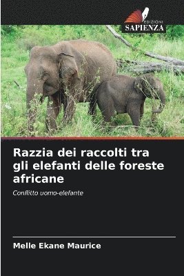 bokomslag Razzia dei raccolti tra gli elefanti delle foreste africane