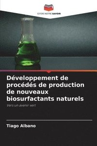 bokomslag Développement de procédés de production de nouveaux biosurfactants naturels
