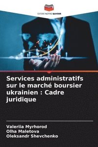 bokomslag Services administratifs sur le marché boursier ukrainien: Cadre juridique