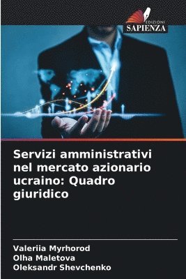 Valeriia Myrhorod, Olha Maletova, Oleksandr Shevchenko - Servizi amministrativi nel mercato azionario ucraino, Häftad