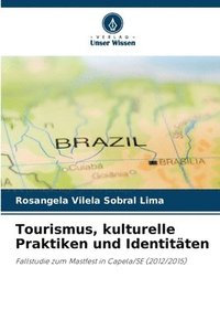 bokomslag Tourismus, kulturelle Praktiken und Identitäten