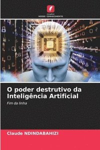 bokomslag O poder destrutivo da Inteligência Artificial