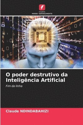 bokomslag O poder destrutivo da Inteligência Artificial