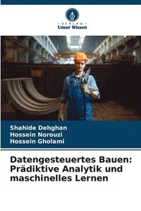 bokomslag Datengesteuertes Bauen: Prädiktive Analytik und maschinelles Lernen