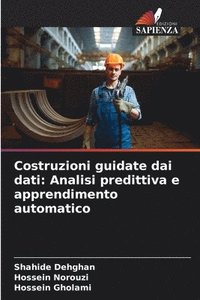 bokomslag Costruzioni guidate dai dati: Analisi predittiva e apprendimento automatico