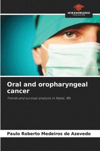 bokomslag Oral and oropharyngeal cancer