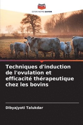 bokomslag Techniques d'induction de l'ovulation et efficacité thérapeutique chez les bovins