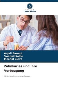 bokomslag Zahnkaries und ihre Vorbeugung