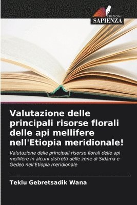bokomslag Valutazione delle principali risorse florali delle api mellifere nell'Etiopia meridionale!