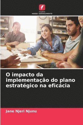 bokomslag O impacto da implementação do plano estratégico na eficácia