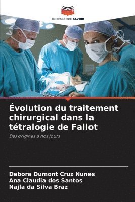 bokomslag Évolution du traitement chirurgical dans la tétralogie de Fallot