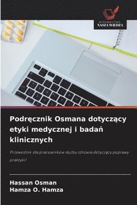 bokomslag Podr?cznik Osmana dotycz?cy etyki medycznej i bada? klinicznych
