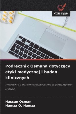 bokomslag Podr?cznik Osmana dotycz?cy etyki medycznej i bada? klinicznych