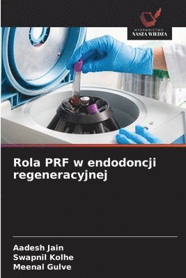 bokomslag Rola PRF w endodoncji regeneracyjnej