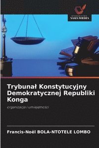 bokomslag Trybunal Konstytucyjny Demokratycznej Republiki Konga