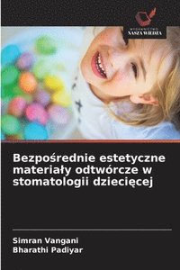 bokomslag Bezpo?rednie estetyczne materialy odtwórcze w stomatologii dzieci?cej