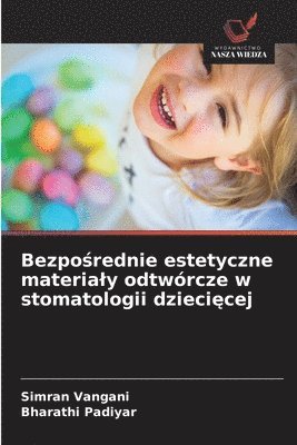 Bezpośrednie estetyczne materialy odtwórcze w stomatologii dziecięcej