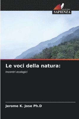 Jerome K Jose Ph D, Jerome K. Jose Ph. D., Jerome K. Jose Ph.D, Jerome K. Jose Ph. D - voci della natura, Häftad