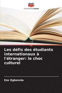 bokomslag Les défis des étudiants internationaux à l'étranger: le choc culturel