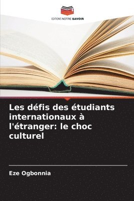 Eze Ogbonnia - Les défis des étudiants internationaux à l'étranger, Häftad