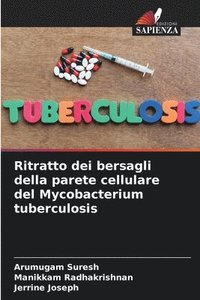 bokomslag Ritratto dei bersagli della parete cellulare del Mycobacterium tuberculosis