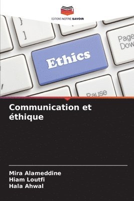 Mira Alameddine, Hiam Loutfi, Hala Ahwal - Communication et éthique, Häftad