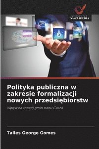 bokomslag Polityka publiczna w zakresie formalizacji nowych przedsi?biorstw