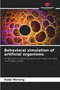 bokomslag Behavioral simulation of artificial organisms
