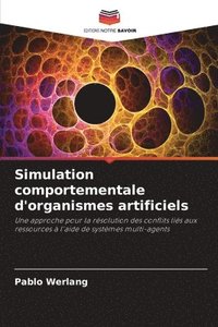 bokomslag Simulation comportementale d'organismes artificiels