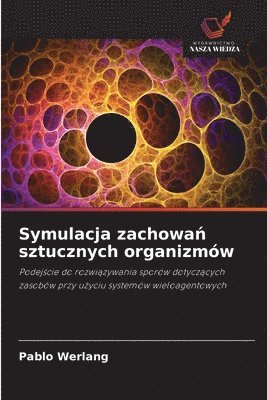 bokomslag Symulacja zachowa? sztucznych organizmów