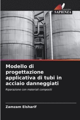 bokomslag Modello di progettazione applicativa di tubi in acciaio danneggiati