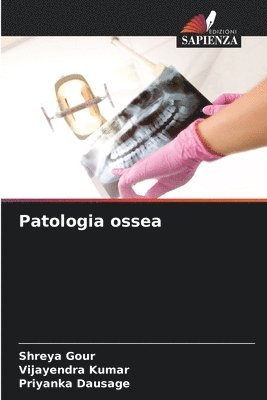 Shreya Gour, Vijayendra Kumar, Priyanka Dausage - Patologia ossea, Häftad