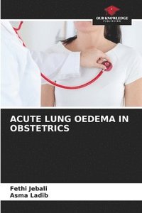 bokomslag Acute Lung Oedema in Obstetrics