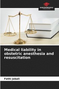 bokomslag Medical liability in obstetric anesthesia and resuscitation