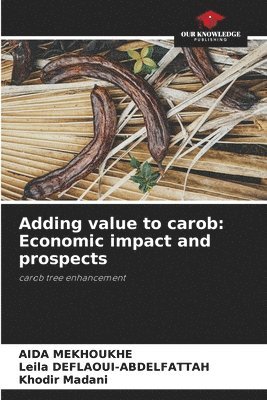 Adding value to carob